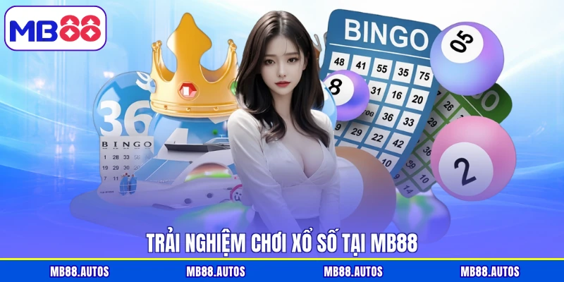 Trải nghiệm chơi xổ số tại MB88